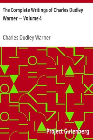 [Gutenberg 2674] • The Complete Writings of Charles Dudley Warner — Volume 4